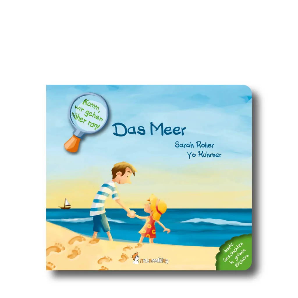 Komm, wir gehen näher ran! Das Meer